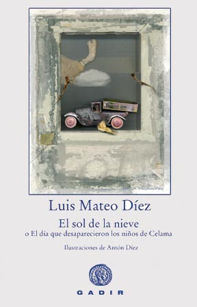 EL SOL Y LA NIEVE, Luis Mateo Díez