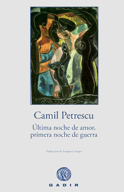 ltima noche de amor, primera noche de guerra, de Camil Petrescu
